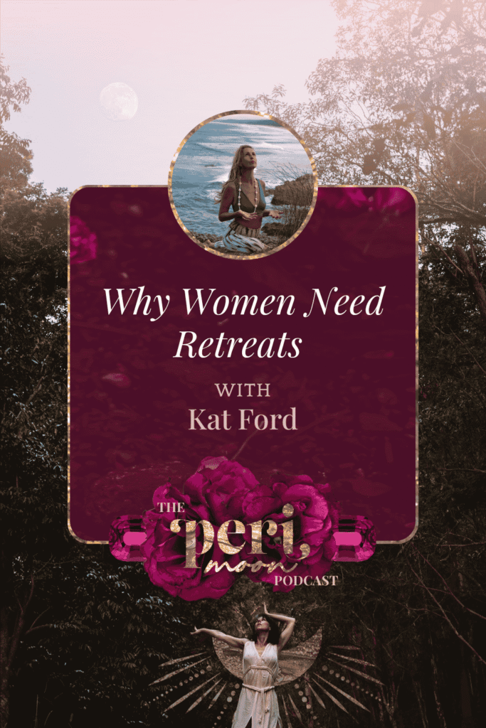 Why Women Need Retreats More Than Therapy with Kat Ford